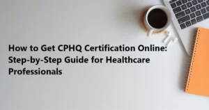 how to get cphq certification online